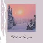 Sampul lagu - Free With You